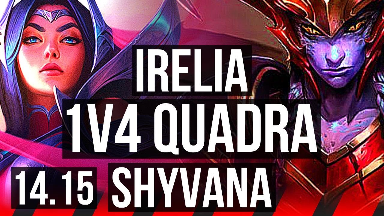IRELIA vs SHYVANA (TOP) | 1v4 Quadra, 14/0/7, Legendary, 600+ games | BR Grandmaster | 14.15