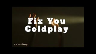 Fix You - Coldplay  (Lyrics)