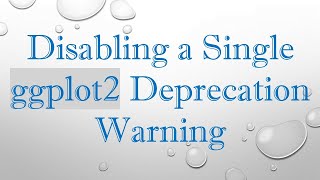Disabling a Single ggplot2 Deprecation Warning