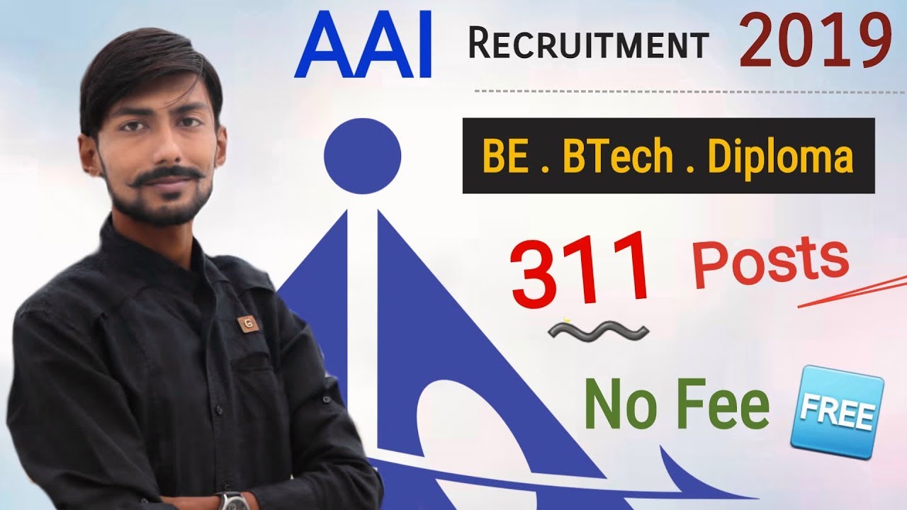 AAI recruitment 2019 | 311 posts | BE/BTech/Diploma | NO FEE (Free) | AAI Apprentice 2019