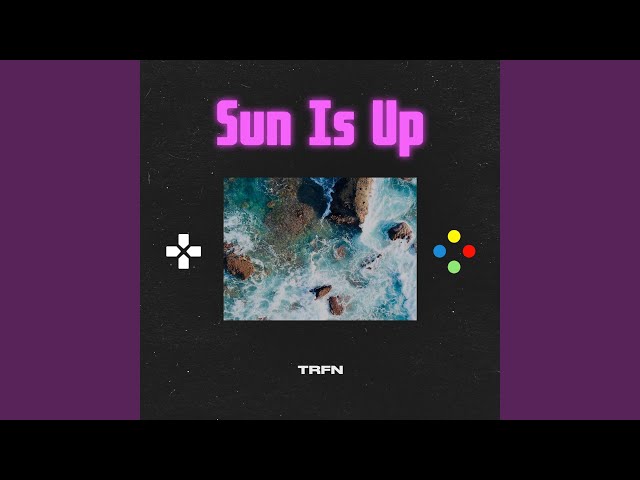 TRFN - Sun is Up