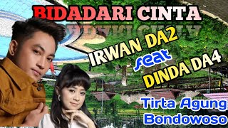 MESRA Bgt❗IRWAN DA2 feat DINDA DA4 || BIDADARI CINTA || COVER || Live season||Tirta Agung Bondowoso