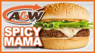 A&W Spicy Mama Burger Review