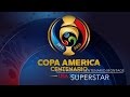 Copa America Centenario Montage- Superstar