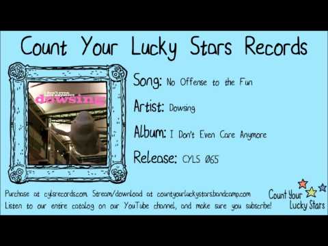 Dowsing - No Offense to the Fun