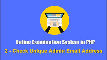 2 - Check Unique Admin Email Address - Online Examination System in PHP