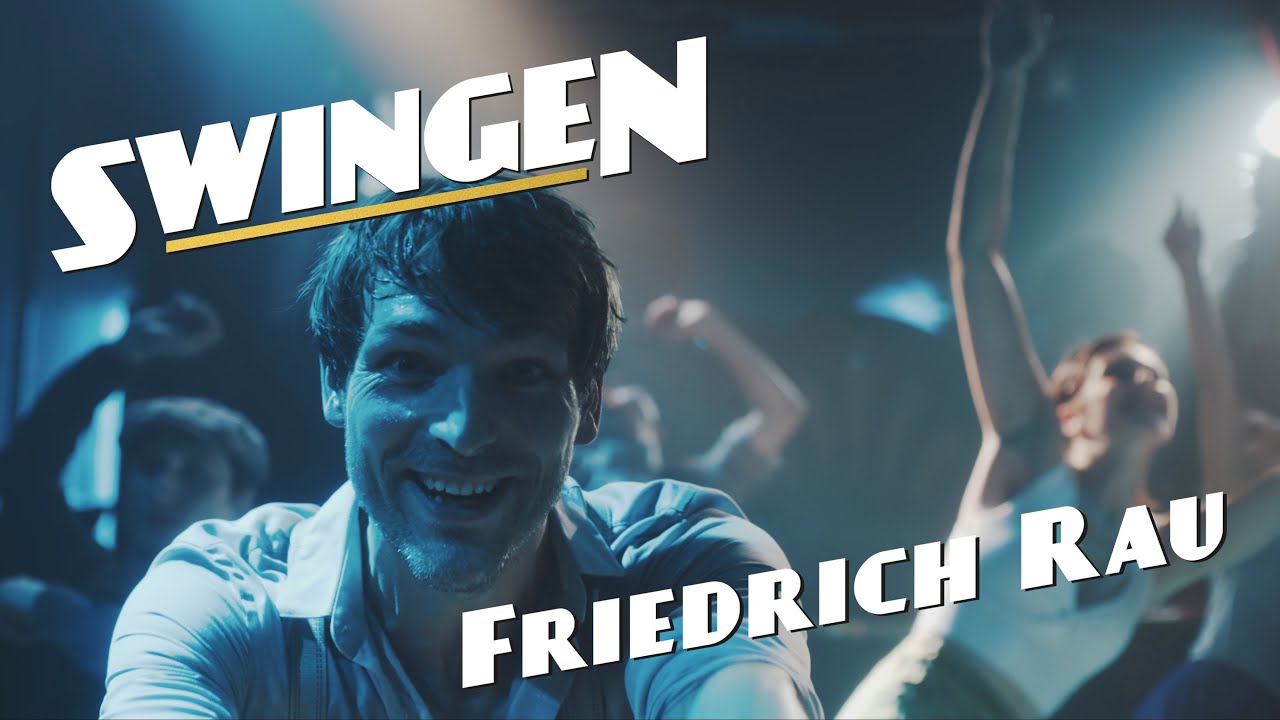 Friedrich Rau - Swingen (Official Video)