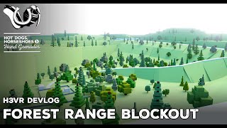 H3VR Devlog - New Forest Range Blockout