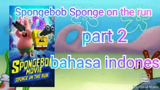 Spongebob Sponge on the run part 2 bahasa indonesia