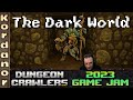 The Dark World - Playing Dungeoncrawler GameJam 2023 Submissions