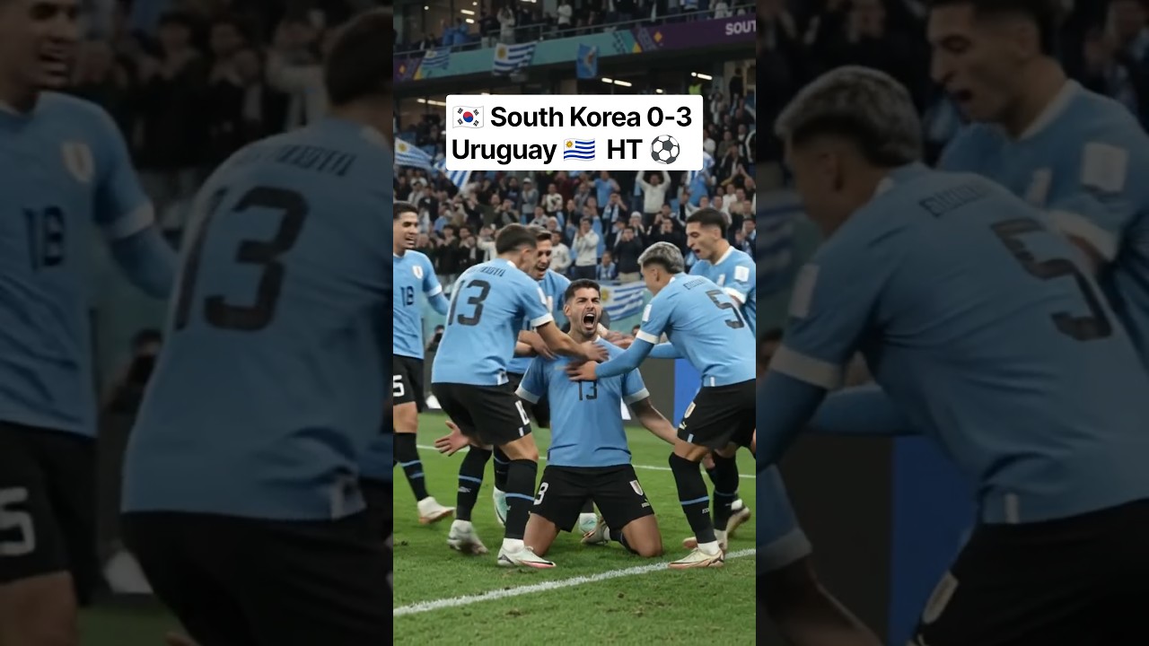 🇰🇷 South Korea 0-3 Uruguay 🇺🇾 | HT ⚽ | Goal Highlights