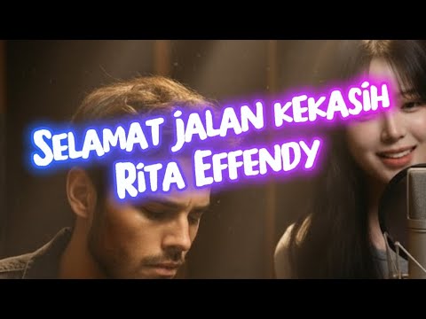 Selamat jalan kekasih - Rita Effendy Cover By (TSIL \u0026 Zeira)