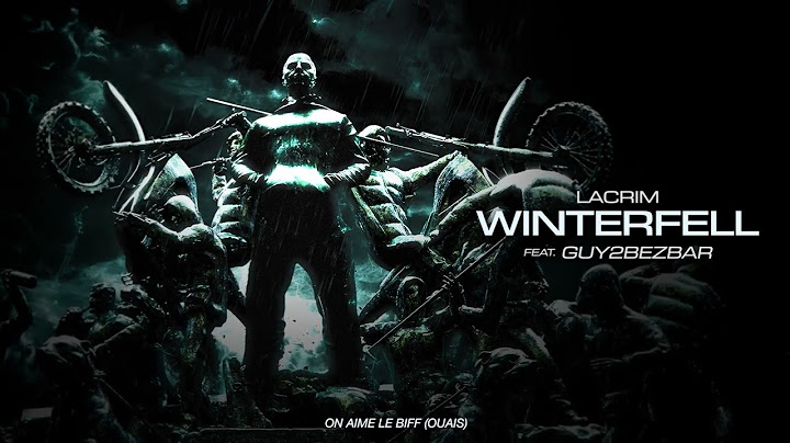 LACRIM Feat. Guy2Bezbar - WINTERFELL