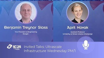 SC25 Invited Talks: Ultrascale Infrastructure (Wednesday, 19 Nov 2025 - PM/1
