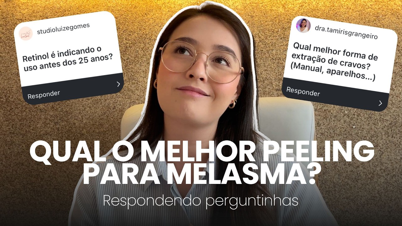 QUAL O MELHOR PEELING PARA MELASMA? #respondendoperguntinhas