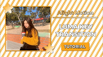 LUMA KEY TRANSITION TUTORIAL | ALIGHT MOTION