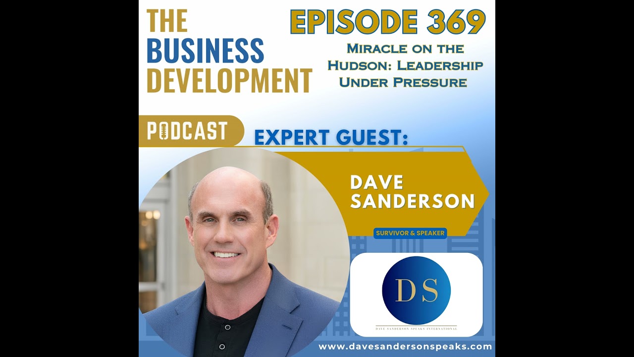 Miracle on the Hudson: Leadership Under Pressure with Dave Sanderson