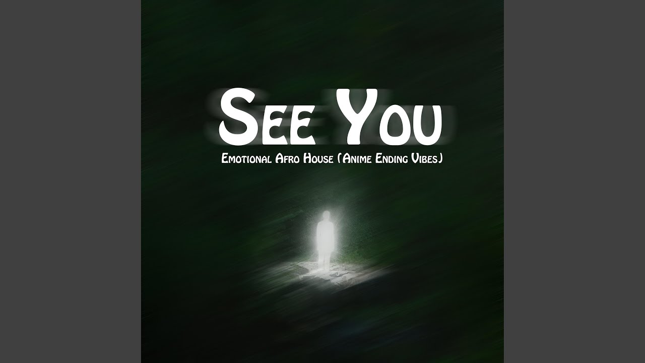 See You — Emotional Afro House (Anime Ending Vibes)