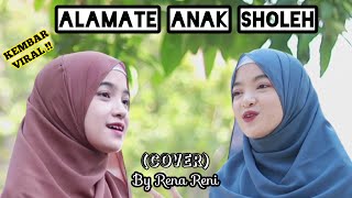 ALAMATE ANAK SHOLEH (COVER) BY RENA RENI 😍