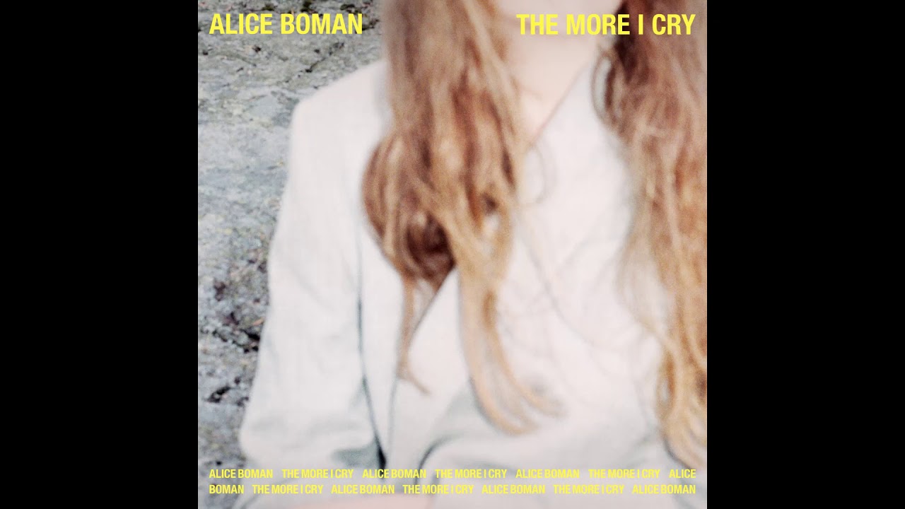 Alice Boman - The More I Cry - YouTube