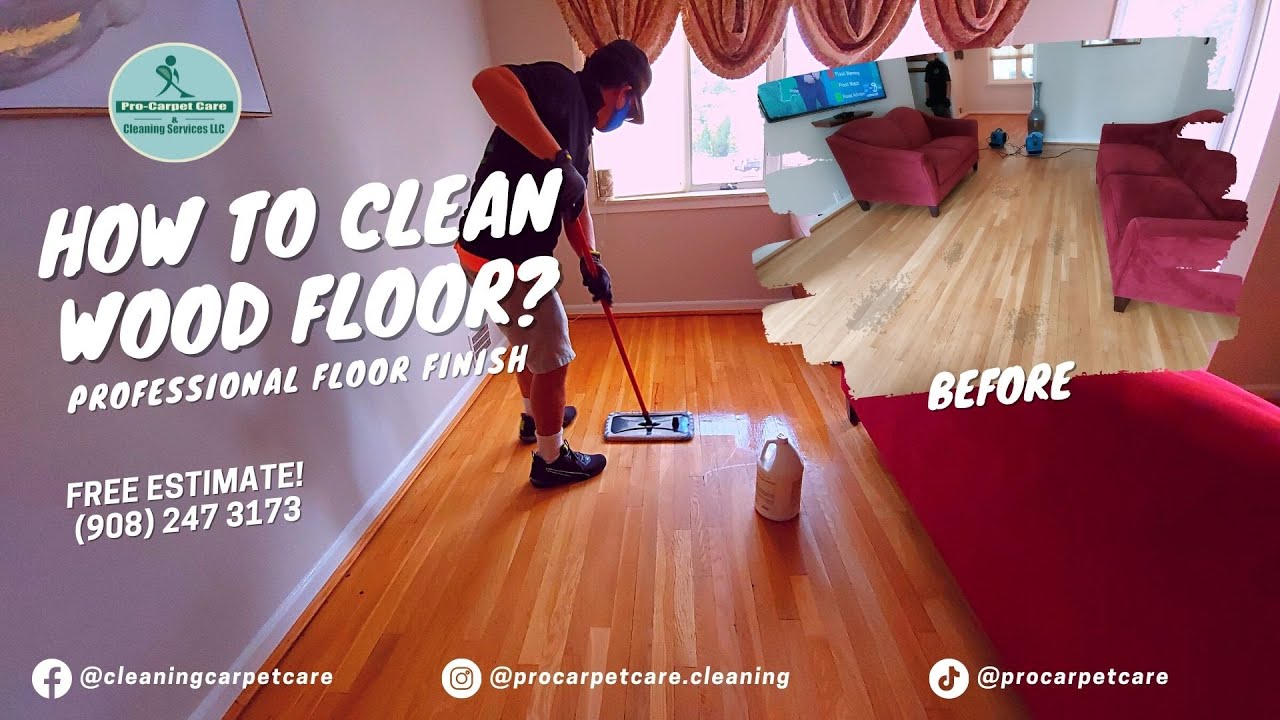 How To Clean Wood Floor Professional, Hardwood Floor Cleaning Service Nj