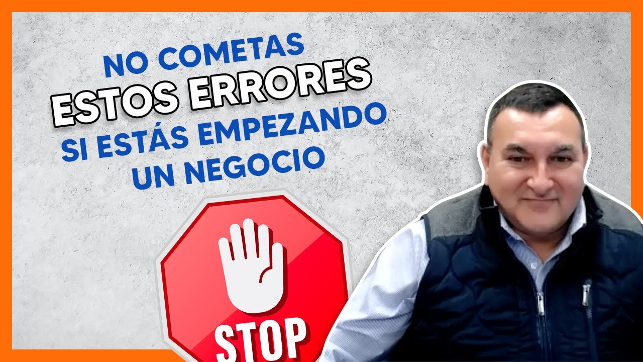 7 ERRORES que debes evitar al EMPEZAR un negocio - YouTube