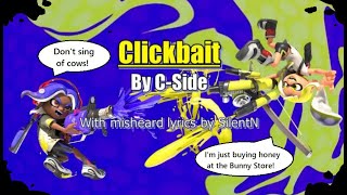 Misheard Lyric Video: "Clickbait" ~C-Side (Splatoon 3)
