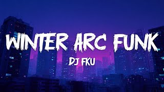 DJ FKU - WINTER ARC FUNK (Lyrics)