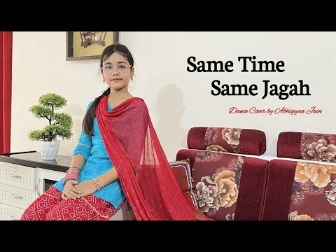 Same Time Same Jagah ( Chaar Din) | Dance | Abhigyaa Jain Dance life | Punjabi Song Dance