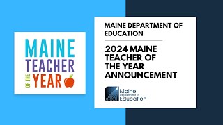 2024 Maine Teacher of the Year Announcement!