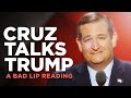 "CRUZ TALKS TRUMP" — A Bad Lip Reading of Ted Cruz