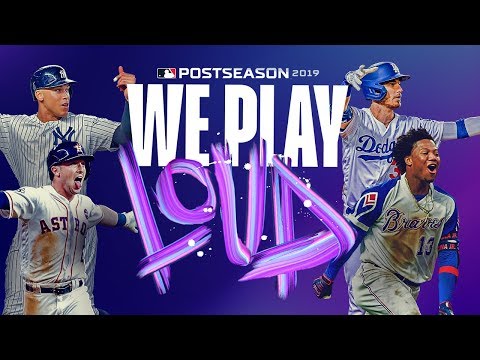MLB Postseason 2019: We Play Loud