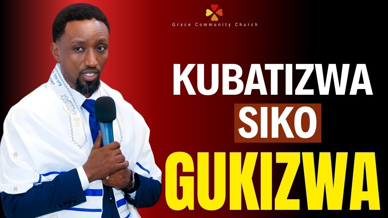 KUBATIZWA SIKO GUKIZWA By Pastor Eric Manirambona