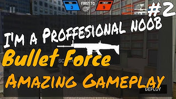 Bullet Force- Gameplay#2 I I