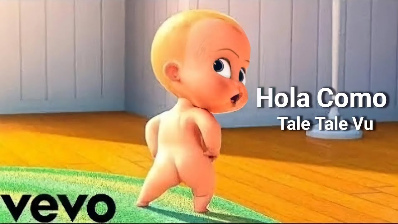 BOSS BABY - HOLA COMO TALE TALE VU ( Funny Best Music Video) | Sofia Reyes  123 - YouTube