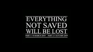 FOALS - Everything Not Saved Will Be Lost // Part 1 & 2 // 2019 (Teaser #2)