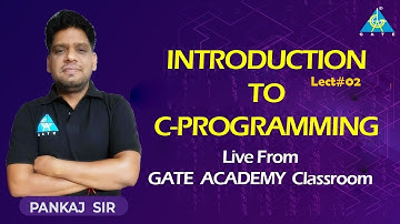 Introduction to C-Programming || Live App Class GATE ACADEMY | By Pankaj Sharma Sir