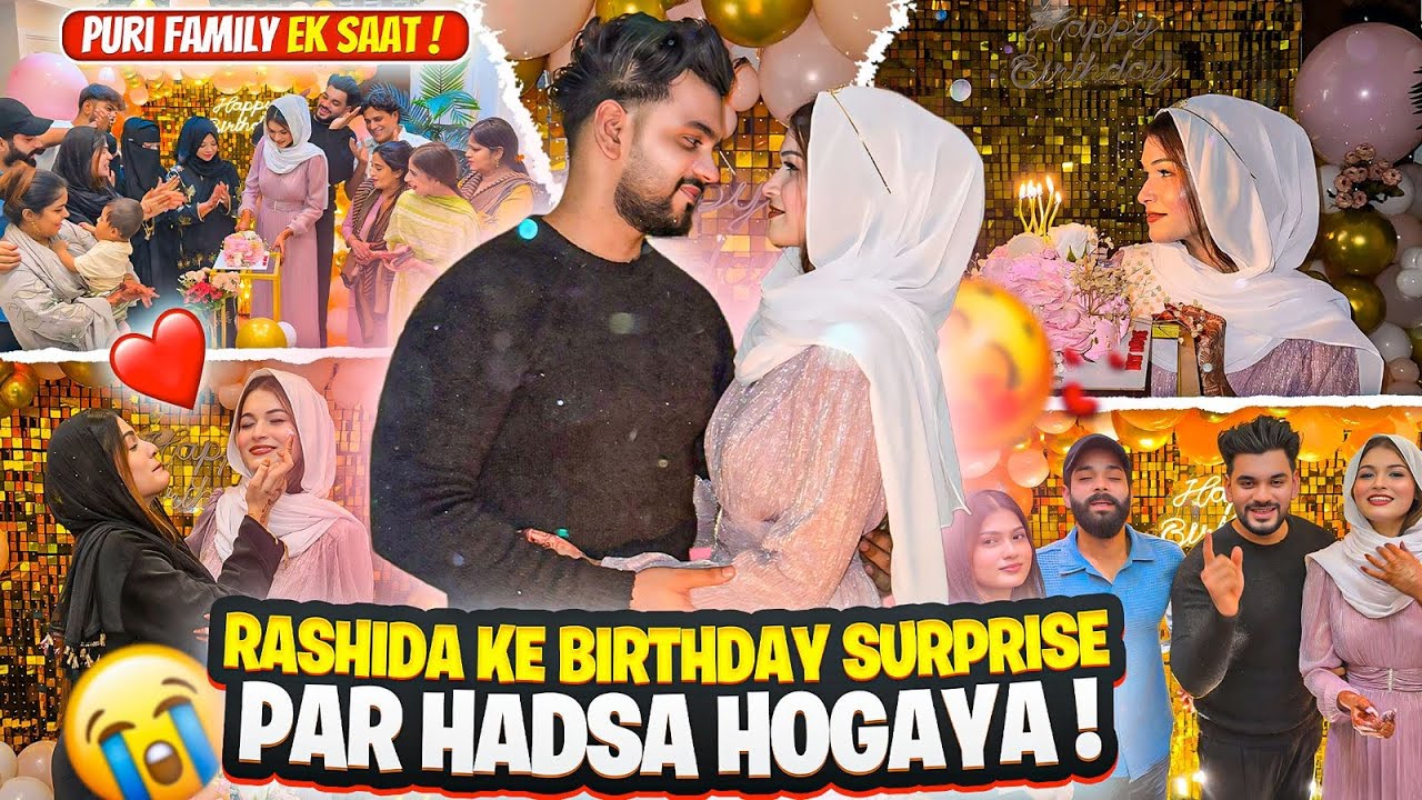 Rashida Ke Birthday Surprise Par Hadsa Hogaya 😭| Puri Family Ek Saat 😍| Fokats | Abresh & Zeeshan