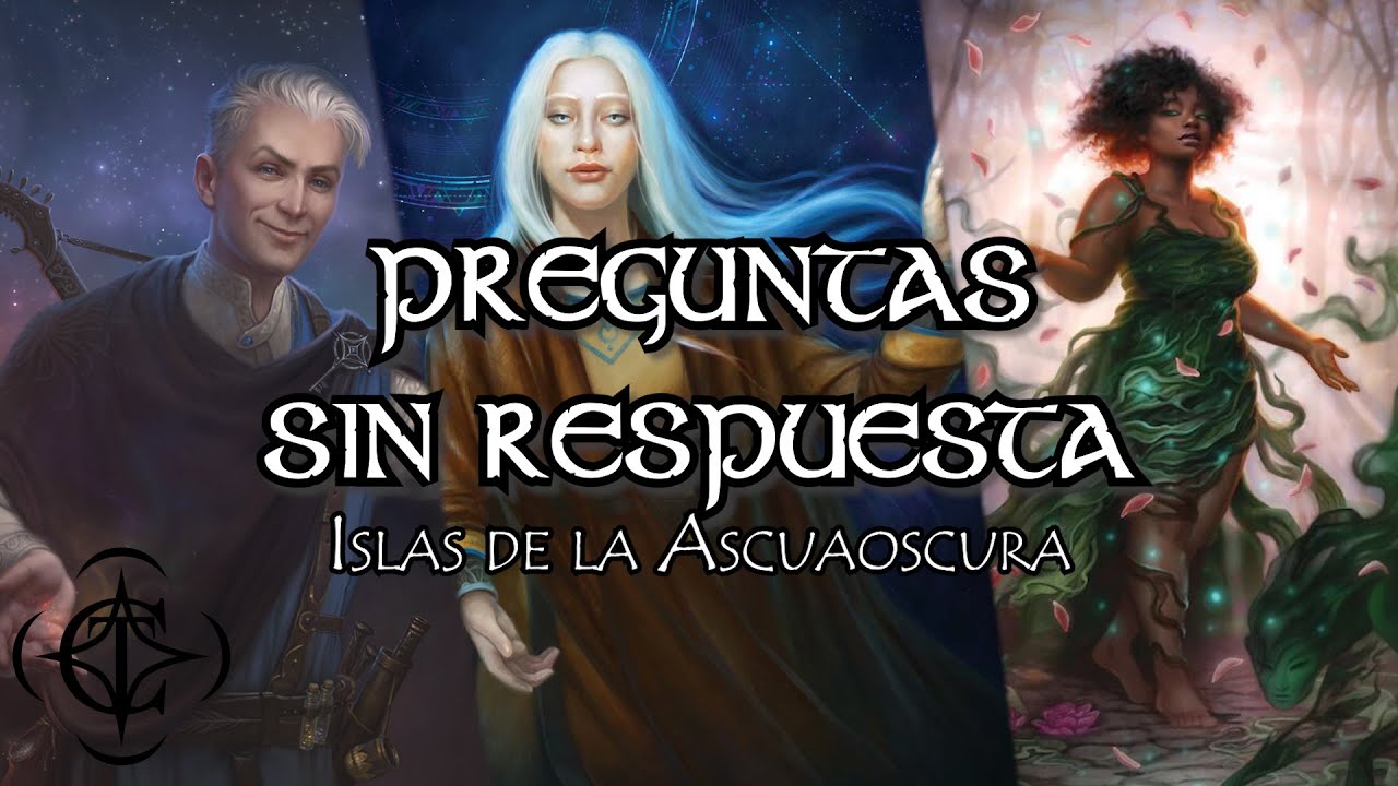 11 Preguntas sin Respuesta | ISLAS DE LA ASCUAOSCURA