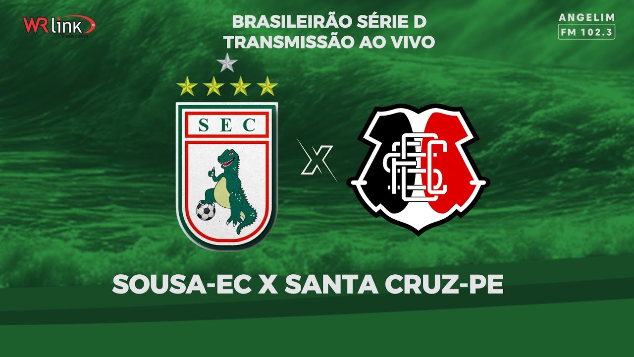 [AO VIVO] Sousa EC x Santa Cruz-PE | Brasileirão Série D | 25/05/2025 ...