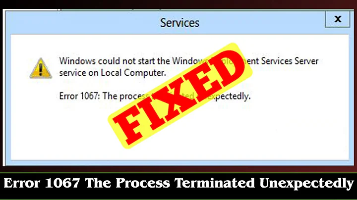 [FIXED] Error 1067 The Process Terminated Unexpectedly