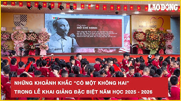Những khoảnh khắc “có một không hai” trong Lễ khai giảng đặc biệt năm học 2025 - 2026 | BLD