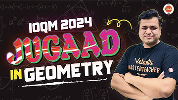 IOQM 2024: Jugaad in Geometry | Maths Olympiad | Chetan Sir | VOS