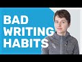 Bad Writing Habits to Avoid in 2023