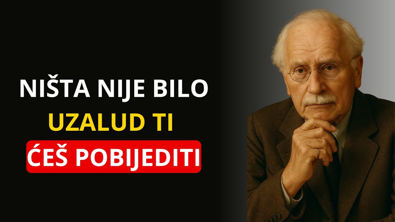 NIŠTA ŠTO SE DOGODILO NIJE BILO UZALUD: SVEMIR TE PRIPREMA ZA POBJEDU — CARL JUNG