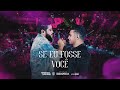 HENRIQUE E JULIANO  –  SE EU FOSSE VOCÊ