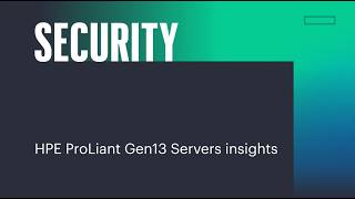 Security: HPE ProLiant Gen13 Insights