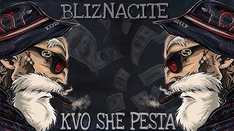 BLIZNACITE - Kvo She Pesta (Official Audio)