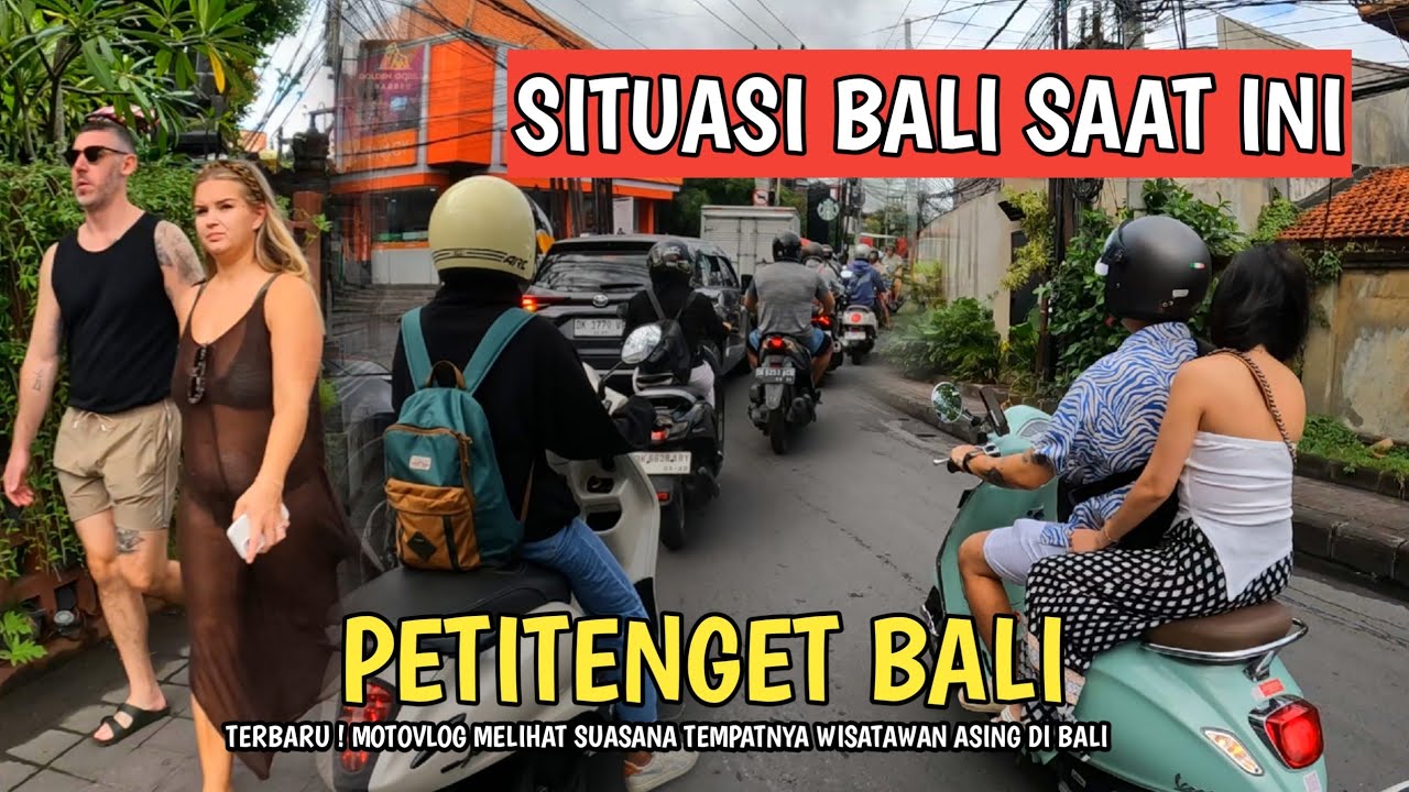 SITUASI BALI SAAT INI | PETITENGET KEROBOKAN BALI