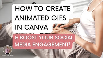 How to Create Animated GIFs in Canva & Boost Your Social Media Engagement
